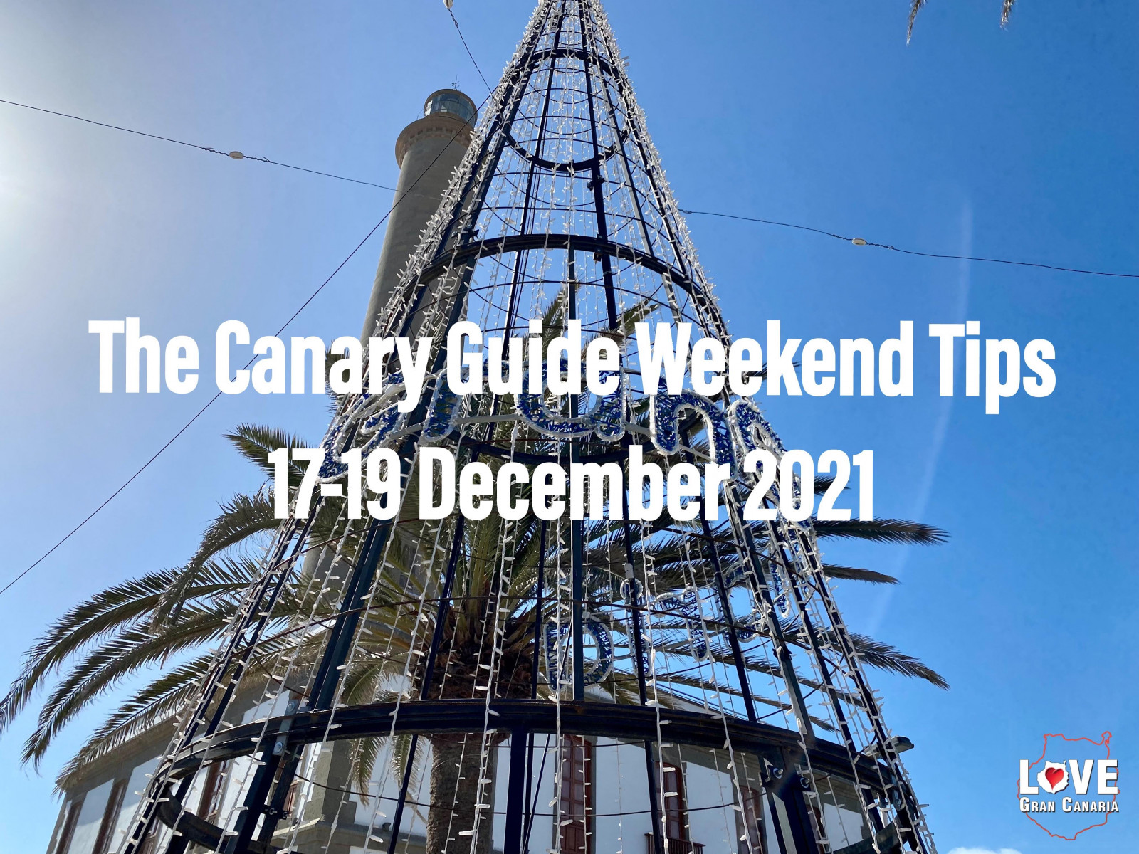 The Canary Guide #WeekendTips 17-19 December 2021